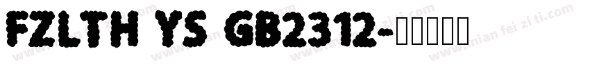 FZLTH YS GB2312字体转换